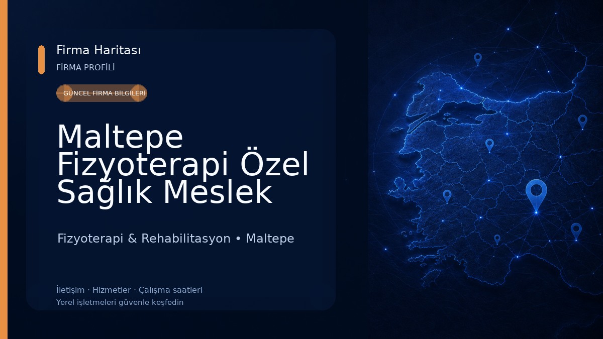 Maltepe Fizyoterapi Özel Sağlık Meslek Hizmet Birimi 