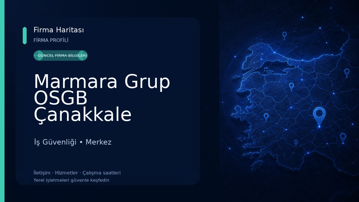 Marmara Grup OSGB Çanakkale İş Güvenliği