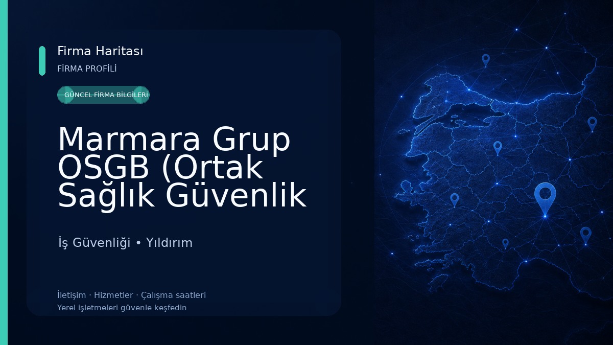 Marmara Grup OSGB (Ortak Sağlık Güvenlik Birimi) İş Güvenliği