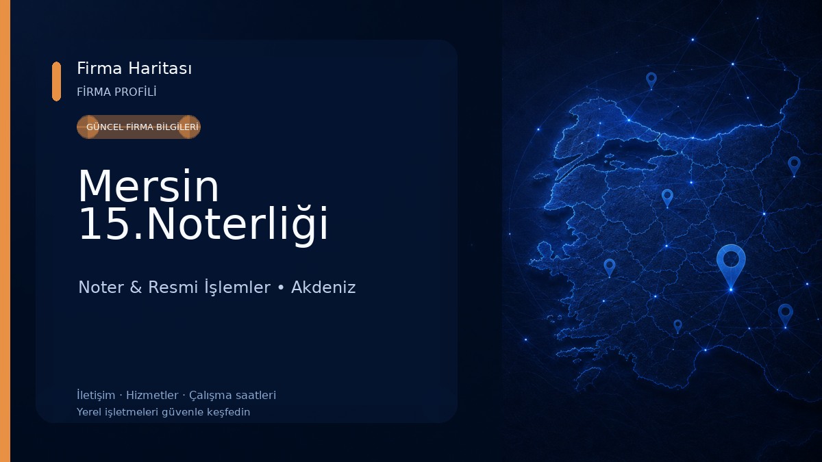 Mersin 15.Noterliği Noter & Resmi İşlemler
