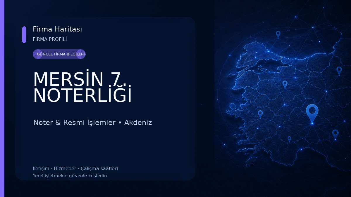 MERSİN 7. NOTERLİĞİ Noter & Resmi İşlemler