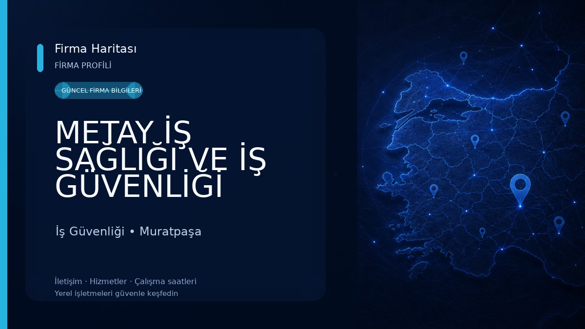 METAY İŞ SAĞLIĞI VE İŞ GÜVENLİĞİ EĞİTİM DANIŞMANLIK VE MÜHENDİSLİK HİZMETLERİ İş Güvenliği