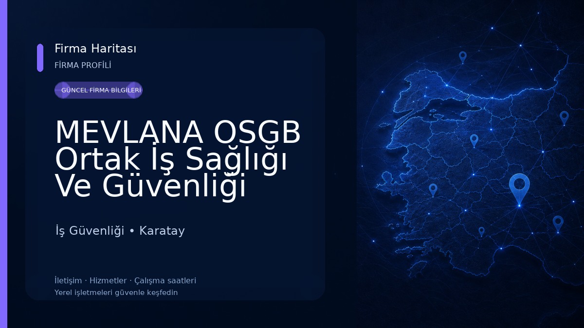 MEVLANA OSGB Ortak İş Sağlığı Ve Güvenliği KONYA İş Güvenliği