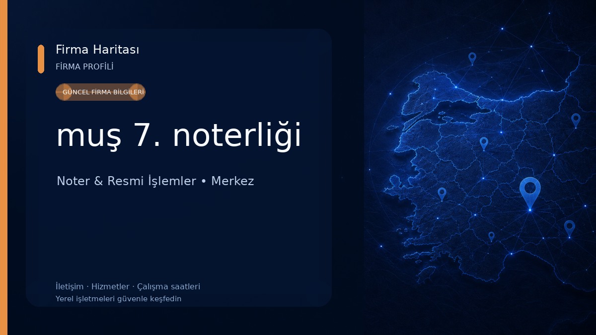 muş 7. noterliği Noter & Resmi İşlemler