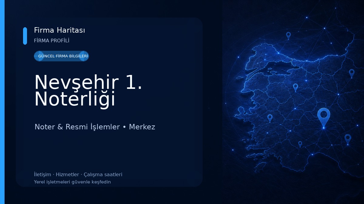 Nevşehir 1. Noterliği Noter & Resmi İşlemler