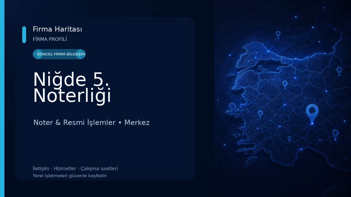 Niğde 5. Noterliği Noter & Resmi İşlemler