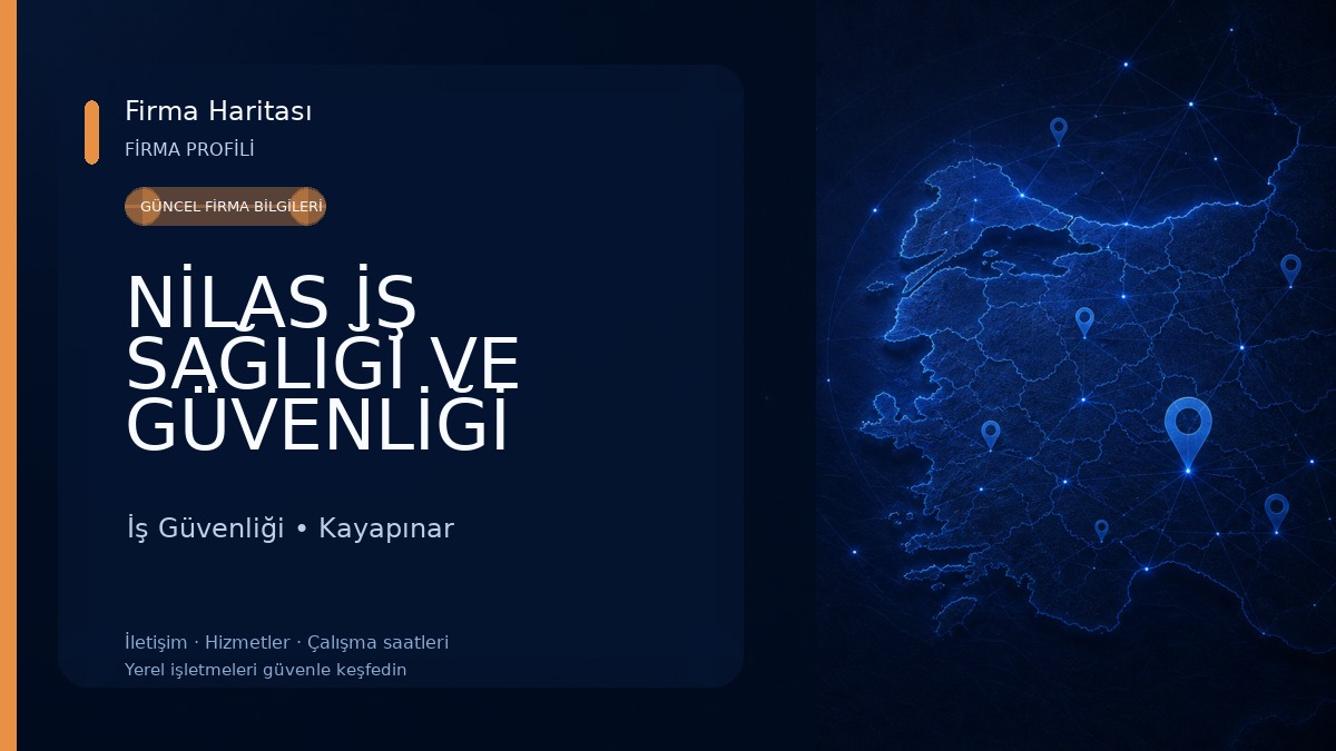NİLAS İŞ SAĞLIĞI VE GÜVENLİĞİ ÖZEL SAĞLIK DANIŞMANLIK İNŞAAT VE TİCARET LİMİTED ŞİRKETİ İş Güvenliği