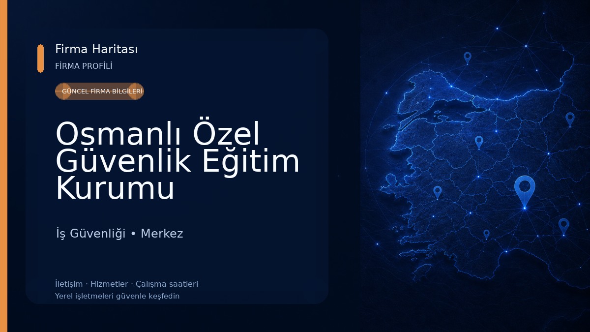Osmanlı Özel Güvenlik Eğitim Kurumu Hizmetleri İş Güvenliği