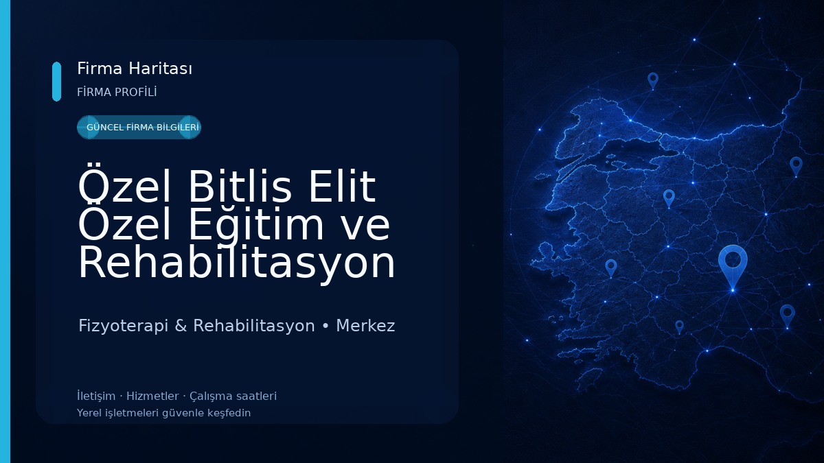Özel Bitlis Elit Özel Eğitim ve Rehabilitasyon Merkezi Fizyoterapi & Rehabilitasyon