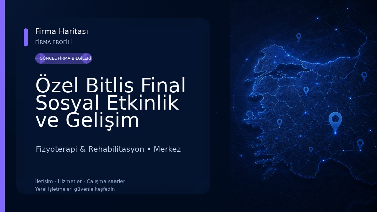 Özel Bitlis Final Sosyal Etkinlik ve Gelişim Merkezi Fizyoterapi & Rehabilitasyon