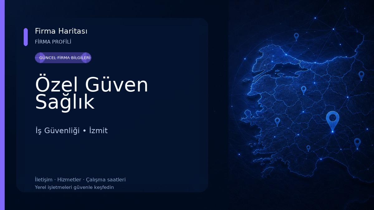 Özel Güven Sağlık İş Güvenliği