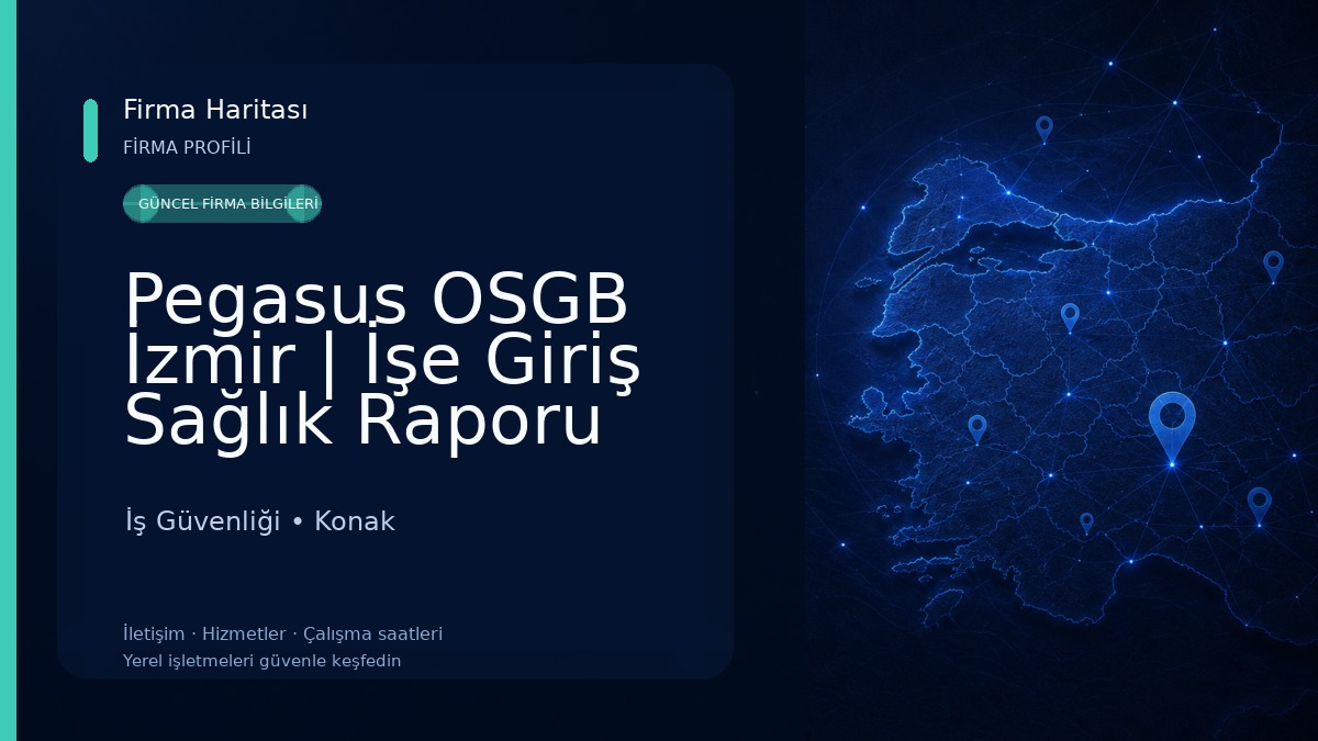 Pegasus OSGB İzmir | İşe Giriş Sağlık Raporu İş Güvenliği