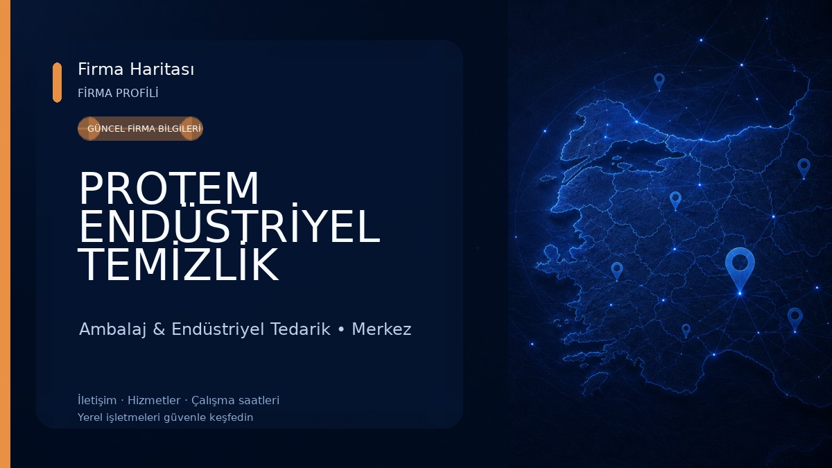 PROTEM ENDÜSTRİYEL TEMİZLİK ÜRÜNLERİ Ambalaj & Endüstriyel Tedarik