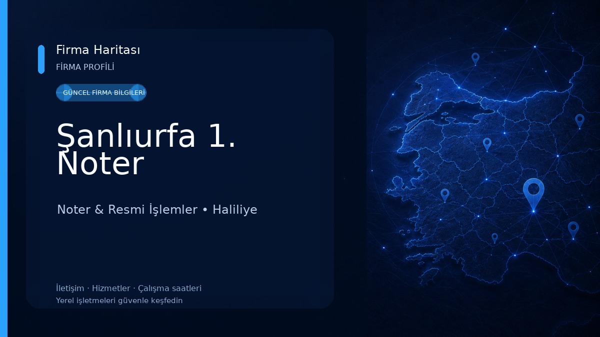 Şanlıurfa 1. Noter Noter & Resmi İşlemler