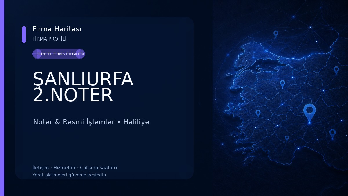 ŞANLIURFA 2.NOTER Noter & Resmi İşlemler