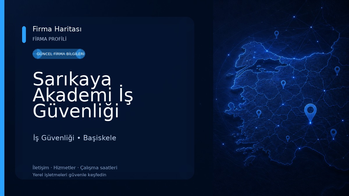 Sarıkaya Akademi İş Güvenliği Danışmanlık Eğitim Hizmetleri İş Güvenliği