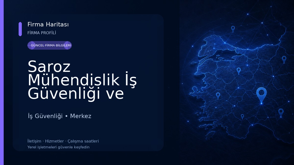 Saroz Mühendislik İş Güvenliği ve Sağlığı Madencilik Çevre Danışmanlığı İş Güvenliği