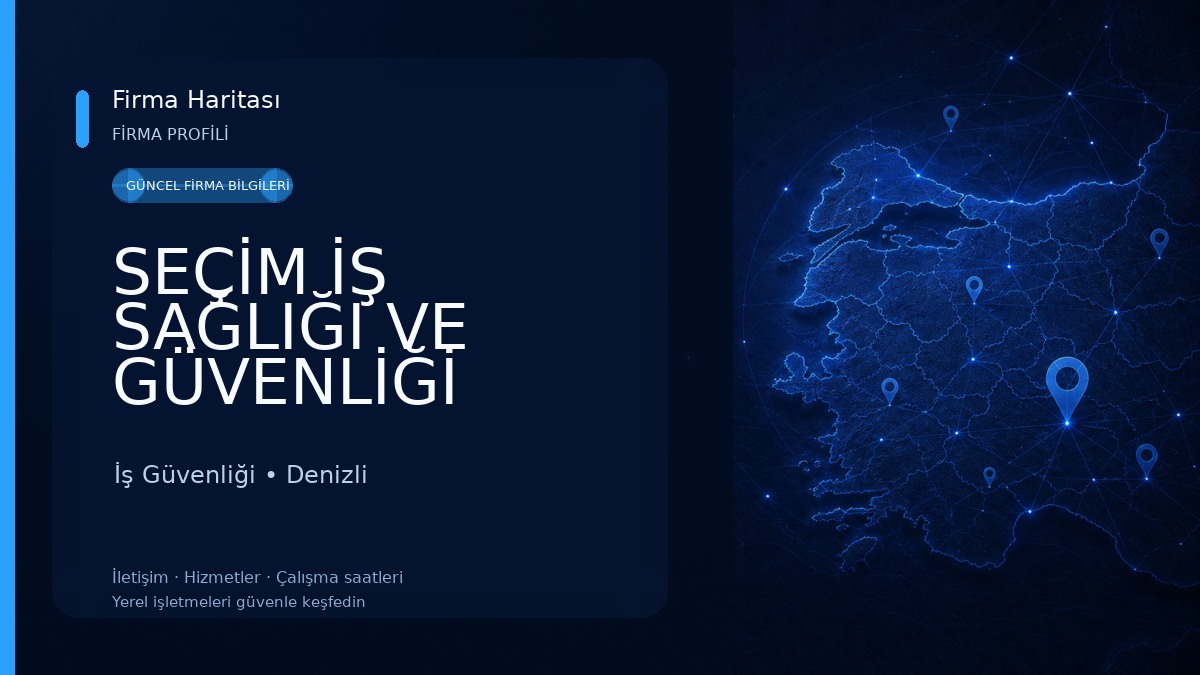 SEÇİM İŞ SAĞLIĞI VE GÜVENLİĞİ İş Güvenliği
