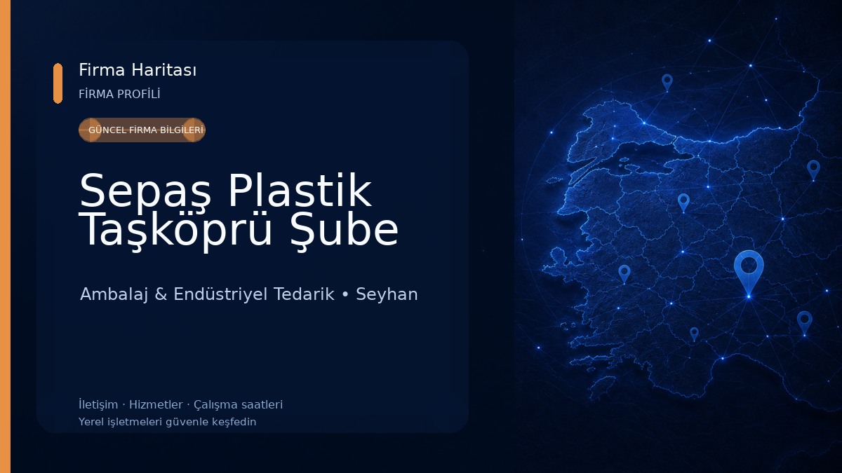 Sepaş Plastik Taşköprü Şube Ambalaj & Endüstriyel Tedarik