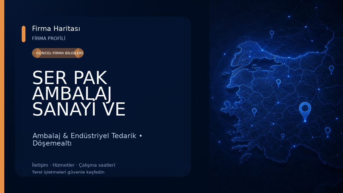 SER PAK AMBALAJ SANAYİ VE TİCARET ANONİM ŞİRKET Ambalaj & Endüstriyel Tedarik