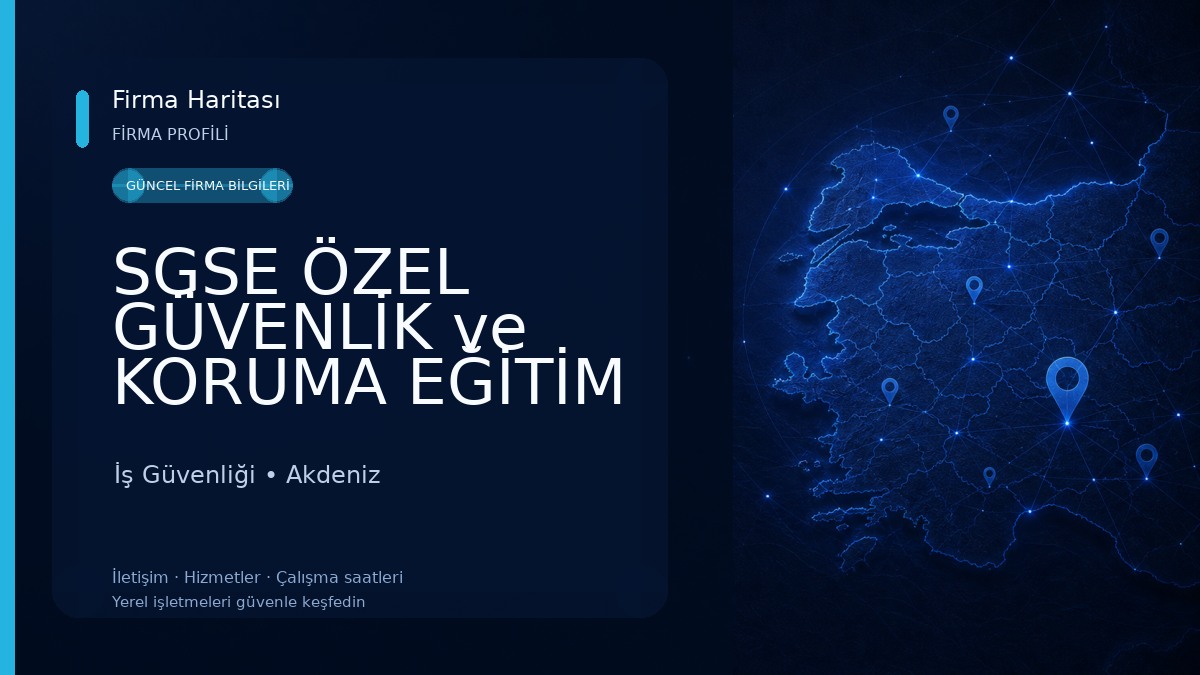 SGSE ÖZEL GÜVENLİK ve KORUMA EĞİTİM HİZMETLERİ TİC. LTD. ŞTİ. İş Güvenliği