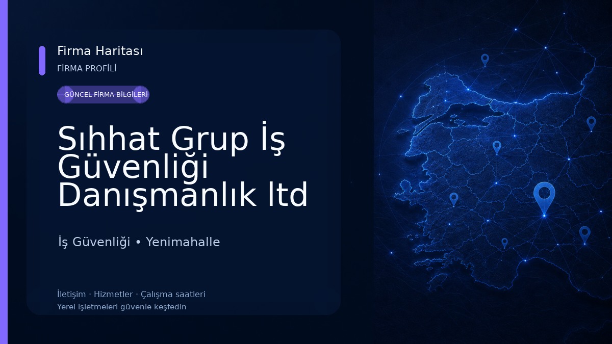 Sıhhat Grup İş Güvenliği Danışmanlık ltd şti 