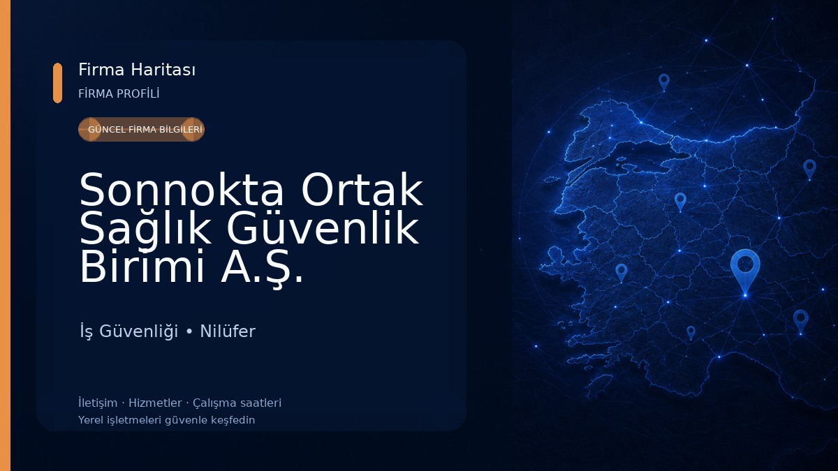 Sonnokta Ortak Sağlık Güvenlik Birimi A.Ş. İş Güvenliği