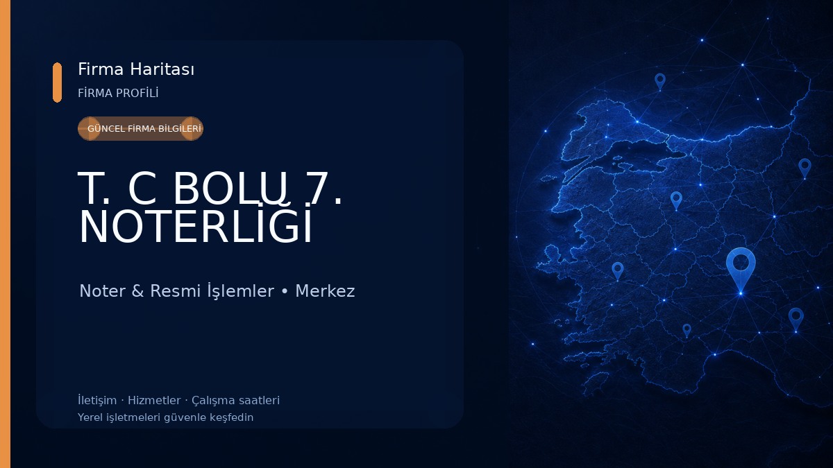 T. C BOLU 7. NOTERLİĞİ Noter & Resmi İşlemler