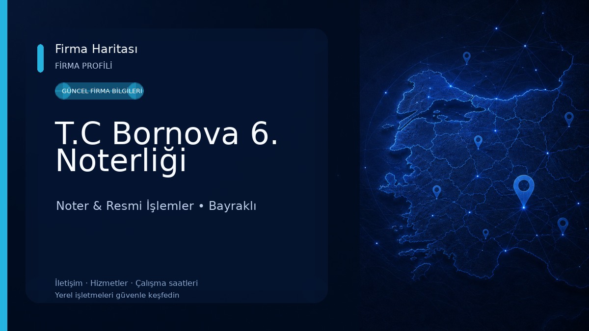 T.C Bornova 6. Noterliği Noter & Resmi İşlemler