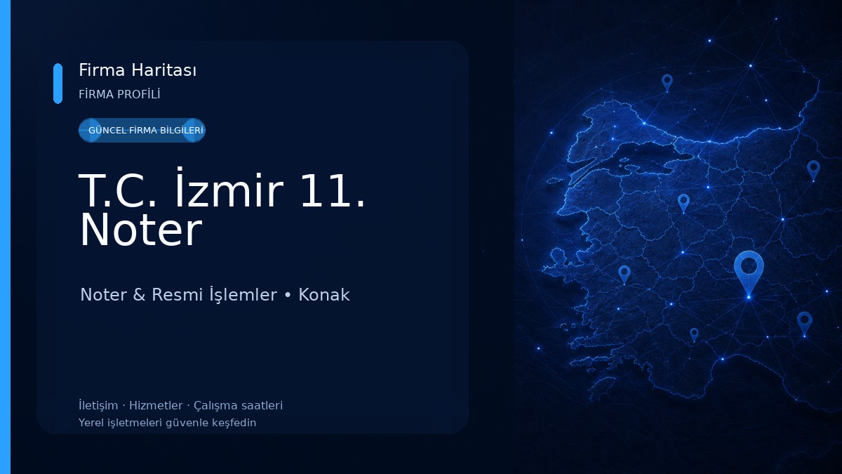 T.C. İzmir 11. Noter Noter & Resmi İşlemler