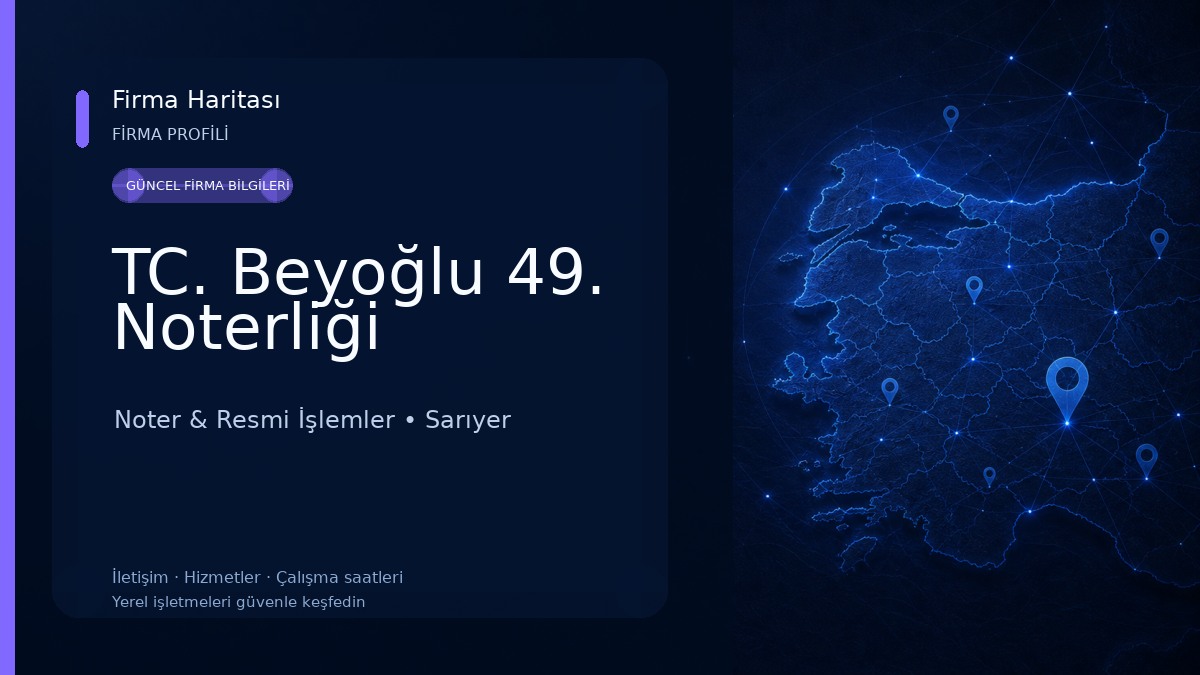TC. Beyoğlu 49. Noterliği Noter & Resmi İşlemler