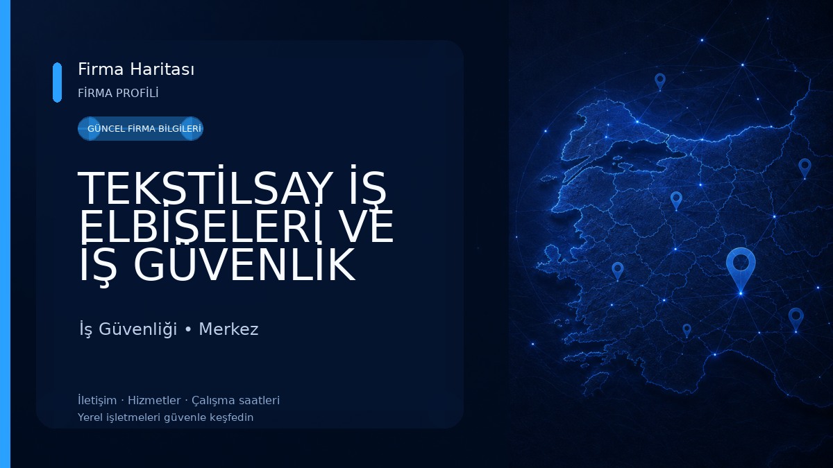 TEKSTİLSAY İŞ ELBİSELERİ VE İŞ GÜVENLİK EKİPMANLARI SAN. VE TİC. LTD. ŞTİ. - KÜTAHYA 