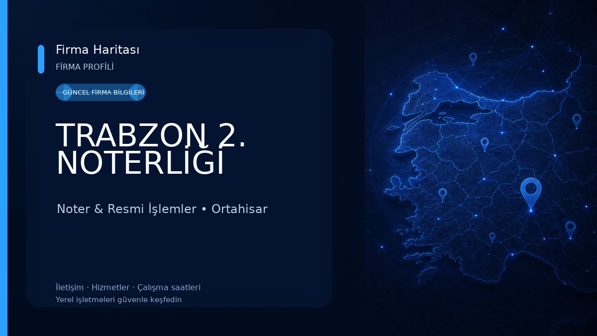 TRABZON 2. NOTERLİĞİ Noter & Resmi İşlemler