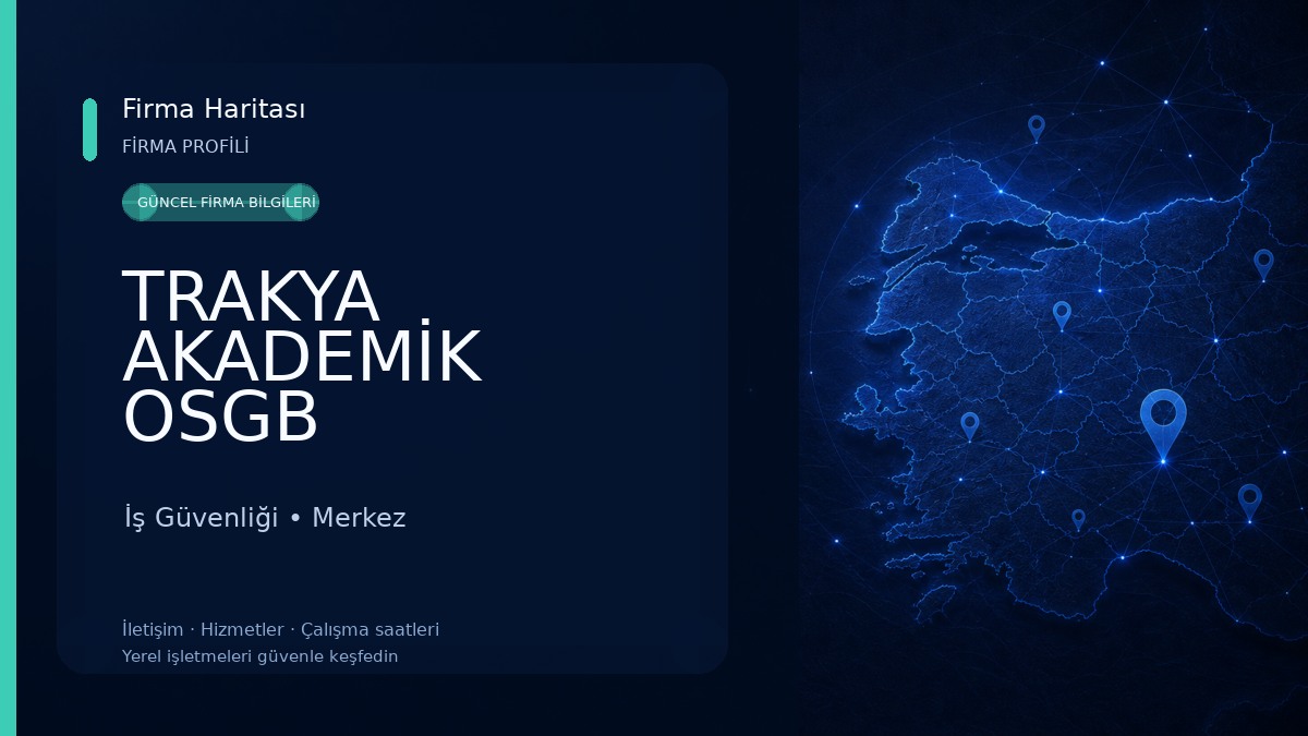 TRAKYA AKADEMİK OSGB İş Güvenliği