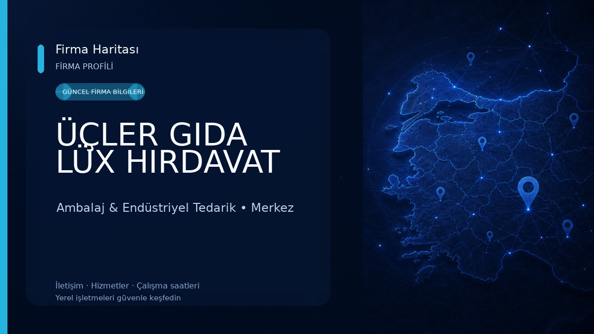 ÜÇLER GIDA LÜX HIRDAVAT 