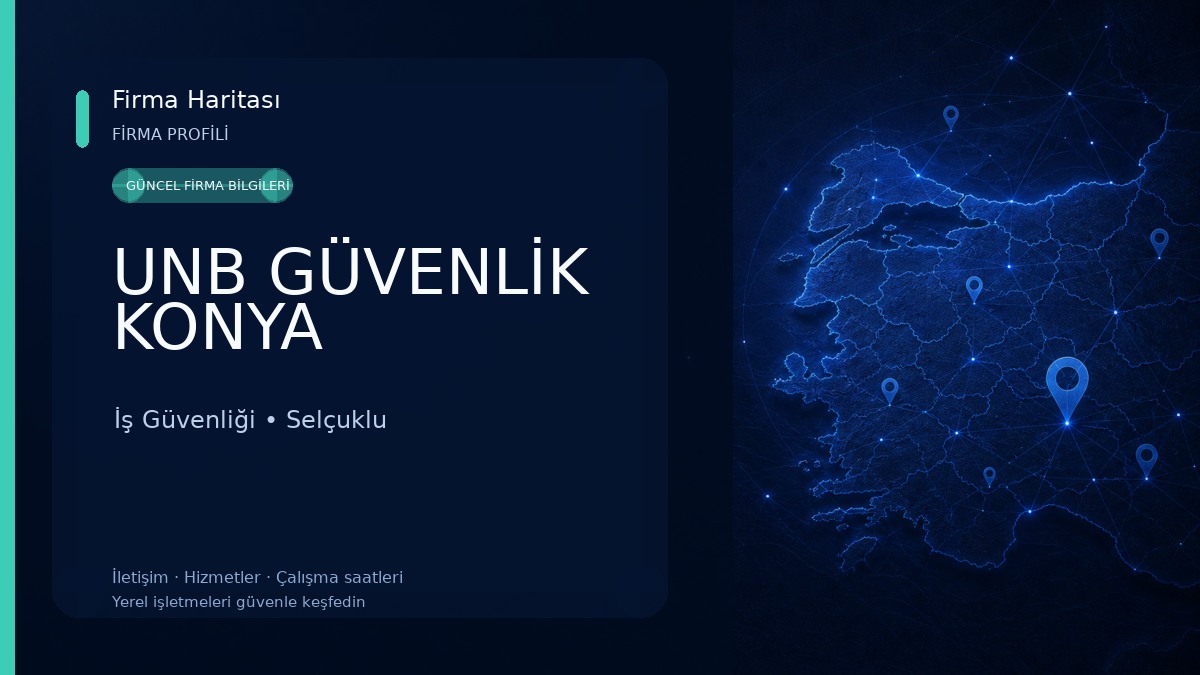 UNB GÜVENLİK KONYA İş Güvenliği