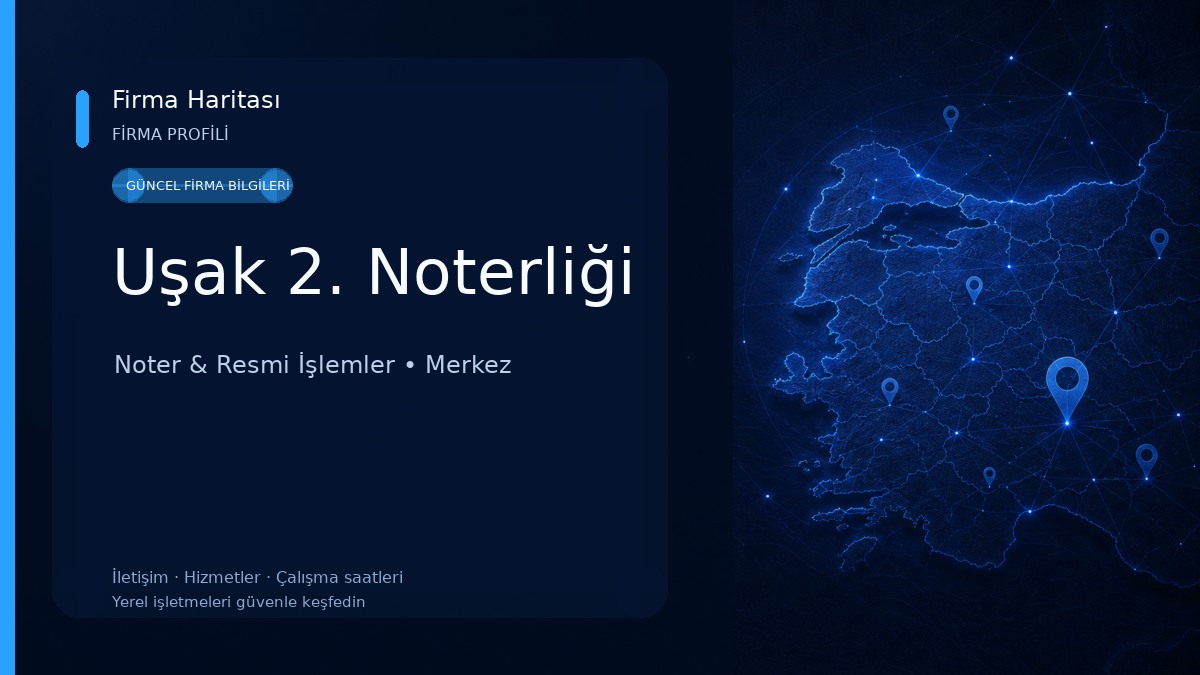 Uşak 2. Noterliği Noter & Resmi İşlemler