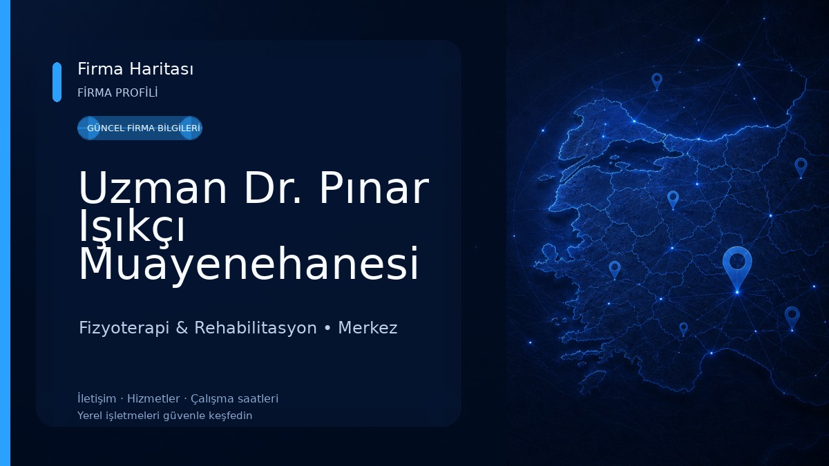 Uzman Dr. Pınar Işıkçı Muayenehanesi Fizyoterapi & Rehabilitasyon