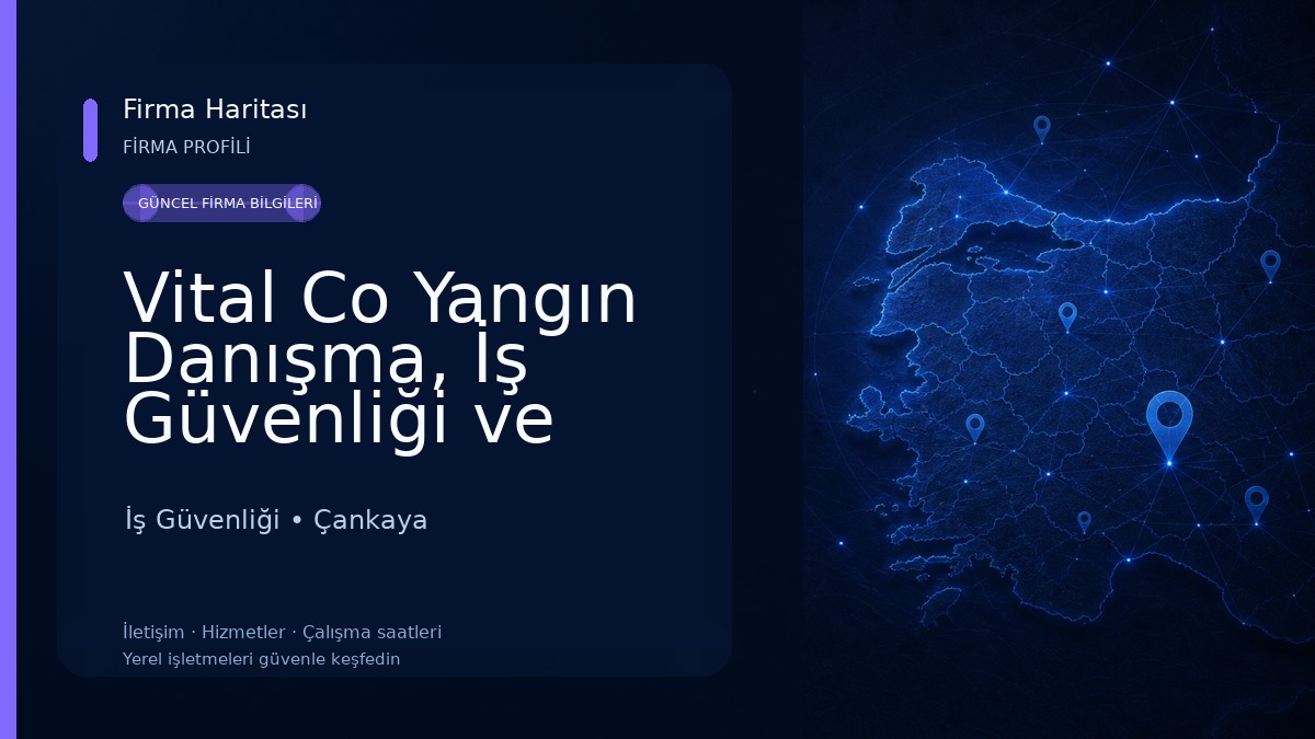 Vital Co Yangın Danışma, İş Güvenliği ve Sağlığı 