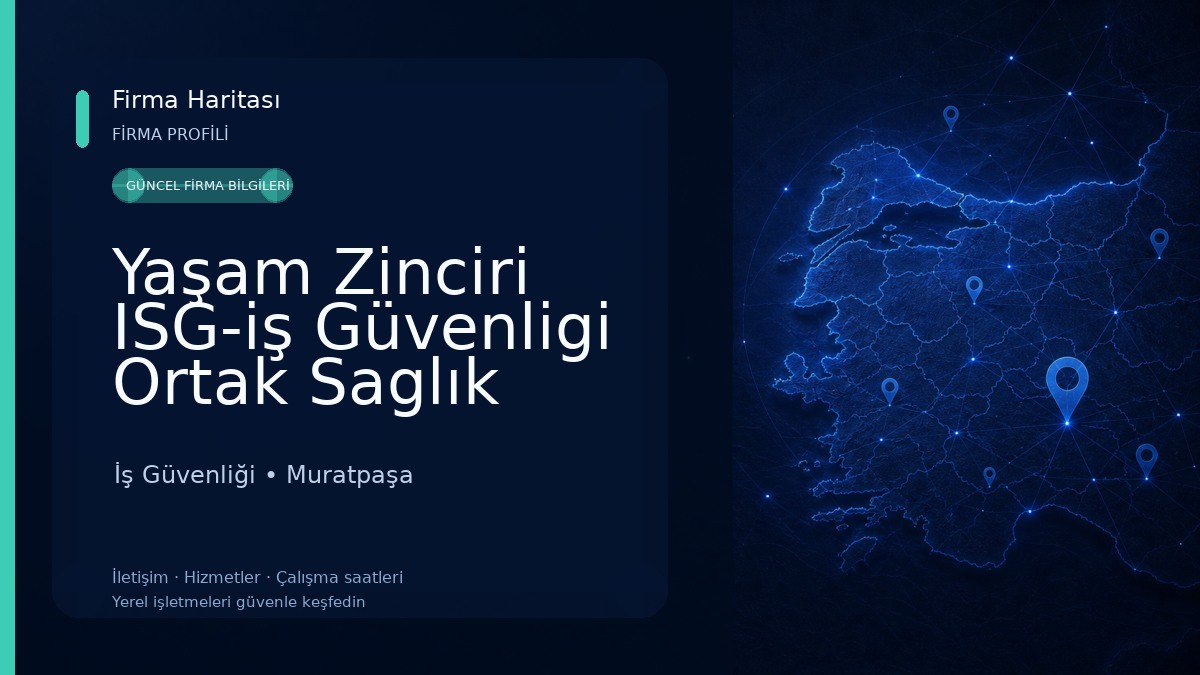 Yaşam Zinciri ISG-iş Güvenligi Ortak Saglık Guvenlik Birimi İş Güvenliği
