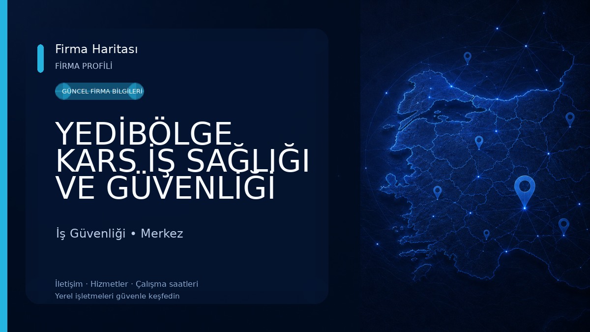YEDİBÖLGE KARS İŞ SAĞLIĞI VE GÜVENLİĞİ HİZMETLERİ İş Güvenliği