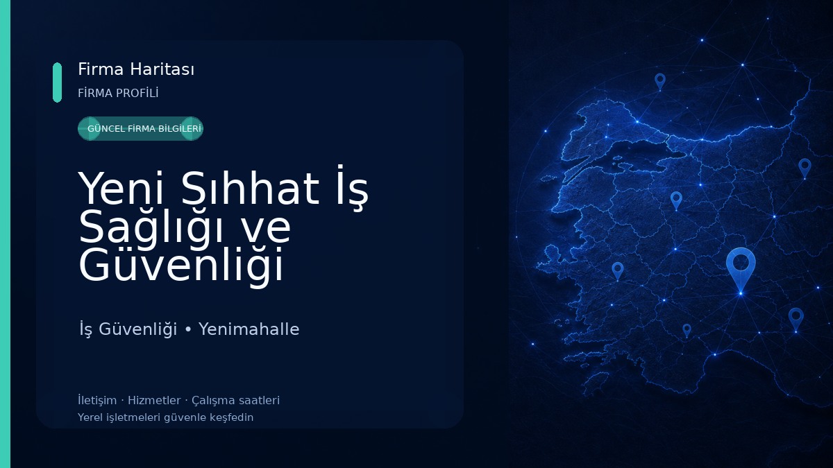 Yeni Sıhhat İş Sağlığı ve Güvenliği İş Güvenliği
