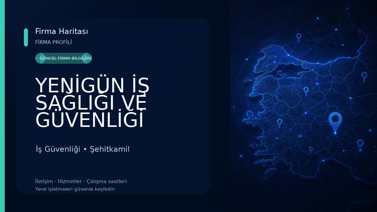 YENİGÜN İŞ SAĞLIĞI VE GÜVENLİĞİ İş Güvenliği