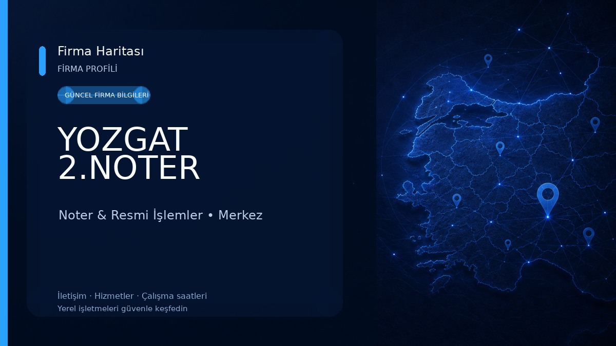 YOZGAT 2.NOTER Noter & Resmi İşlemler